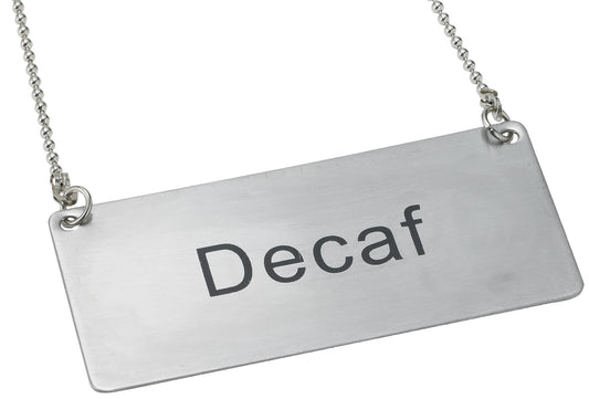 Winco SGN-202 Stainless Steel Chain Sign - "Decaf"