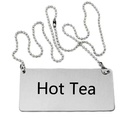 Omcan 80132 Stainless Steel Beverage "Hot Tea" Chain Sign